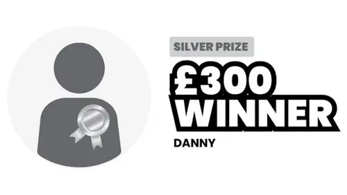 Danny £300 Silver winner